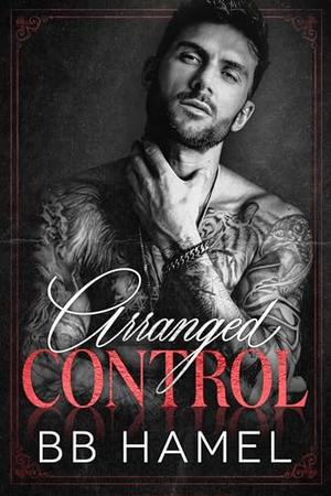Arranged Control by B.B. Hamel