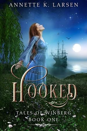 Hooked (Tales of Winberg #1)
