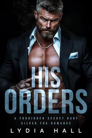His Orders by Lydia Hall