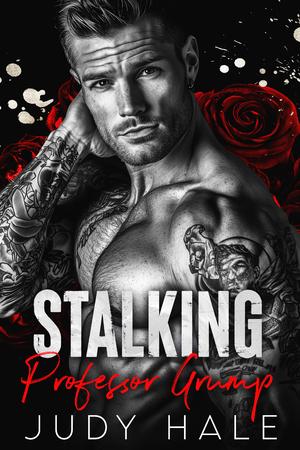 Stalking Professor Grump by Judy Hale