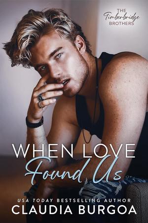 When Love Found Us by Claudia Y. Burgoa