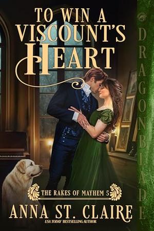 To Win a Viscount’s Heart by Anna St. Claire