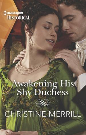 Awakening His Shy Duchess by Christine Merrill