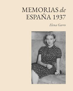 Memorias de España 1937 by Elena Garro
