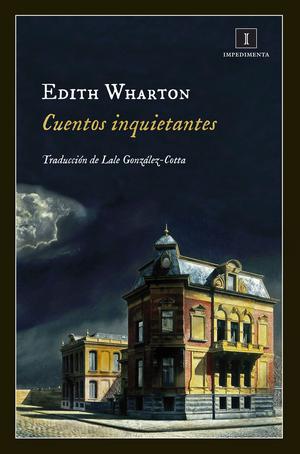 Cuentos inquietantes by Edith Wharton, Lale González-Cotta