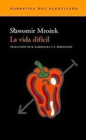 La vida difícil by Sławomir Mrożek