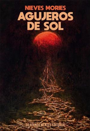 Agujeros de Sol by Nieves Mories