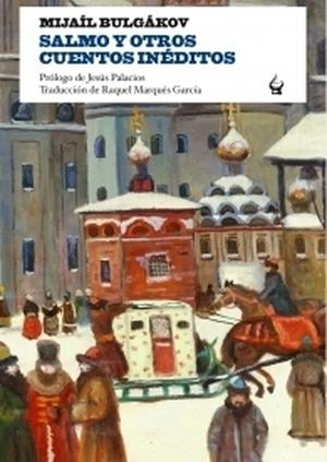 Salmo y otros cuentos inéditos by Mikhail Bulgakov