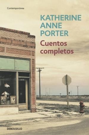 Cuentos completos by Katherine Anne Porter
