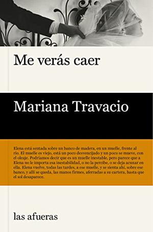Me verás caer by Mariana Travacio