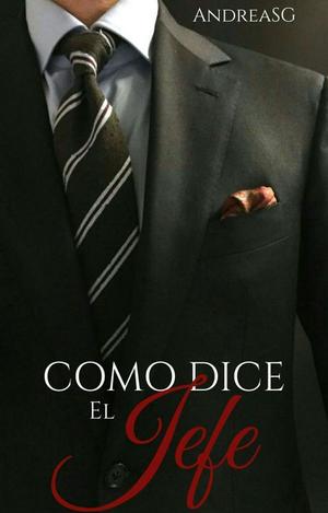 Como dice el jefe by Andrea S.G.