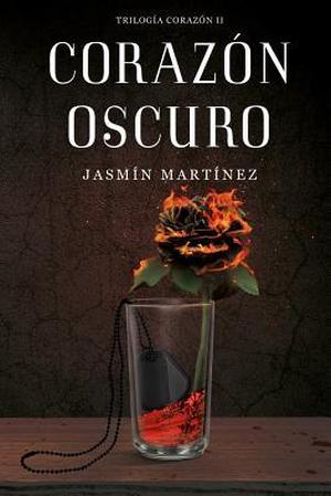 Corazón Oscuro by Jasmín Martínez, Mireya Murillo Menendez