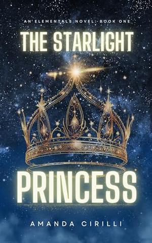 The Starlight Princess by Amanda Cirilli