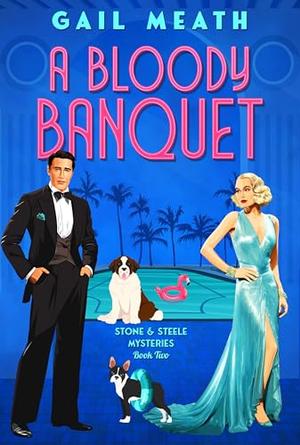 A Bloody Banquet by Gail Meath