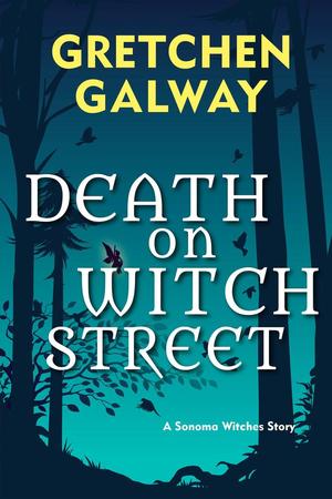 Death on Witch Street (Sonoma Witches #0.5)