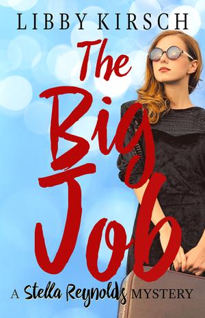 The Big Job by Libby Kirsch