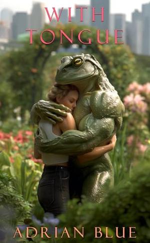 With Tongue by Adrian Blue