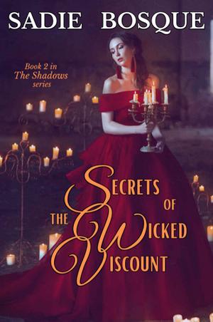 Secrets of the Wicked Viscount (The Shadows #2)