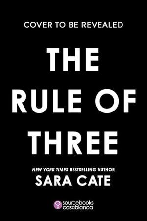 The Rule of Three by Sara Cate