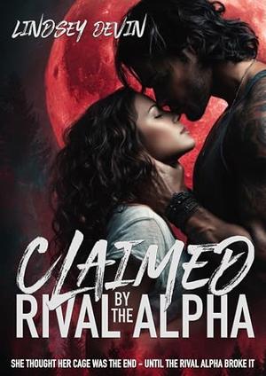 Claimed by the Rival Alpha (Mated to the Night #1-3)