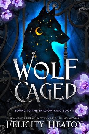 Wolf Caged by Felicity Heaton