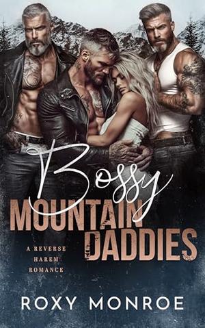 Bossy Mountain Daddies by Roxy Monroe