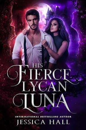 His Fierce Lycan Luna (Lycan Luna #4)