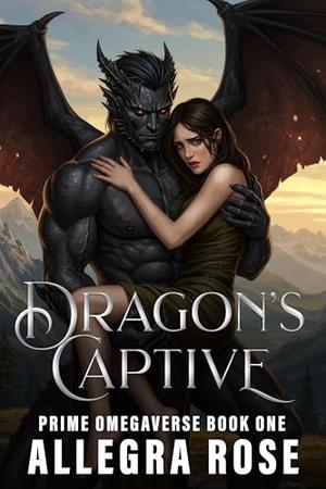 Dragon's Captive by Allegra Rose