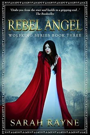 Rebel Angel (Wolfking Series #3)