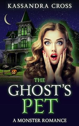 The Ghost's Pet by Kassandra Cross