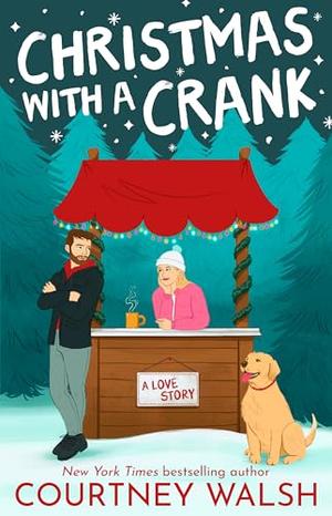 Christmas With a Crank by Courtney Walsh