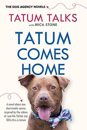 Tatum Comes Home by Tatum Talks, Mica Stone