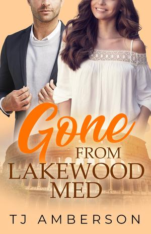 Gone from Lakewood Med (Lakewood #5)