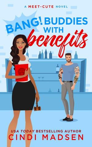 Bang Buddies with Benefits by Cindi Madsen