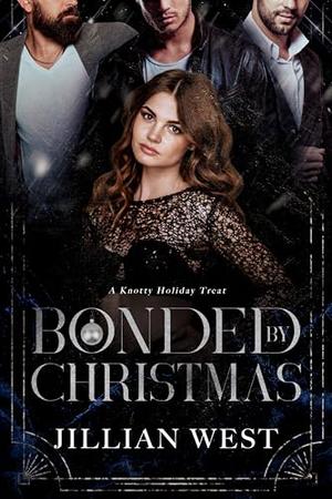 Bonded By Christmas by Jillian West