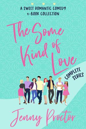 The Some Kind of Love Complete Series (Some Kind of Love #1)