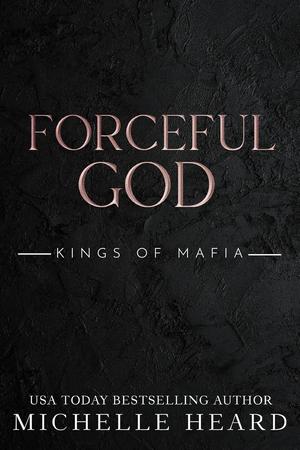 Forceful God by Michelle Heard