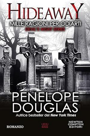 Mille ragioni per odiarti. Hideaway. Devil's night series by Penelope Douglas, Elena Paganelli