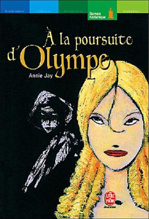 À la poursuite d'Olympe by Annie Jay