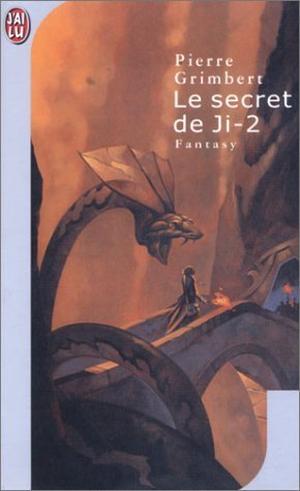 Le Secret de Ji : II by Pierre Grimbert