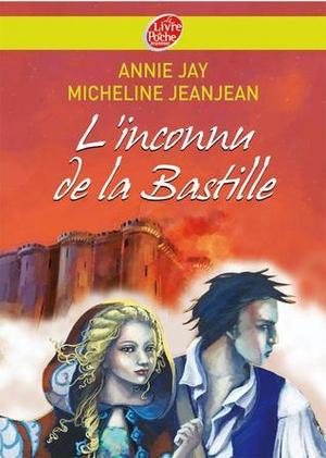 L'inconnu de la Bastille by Annie Jay