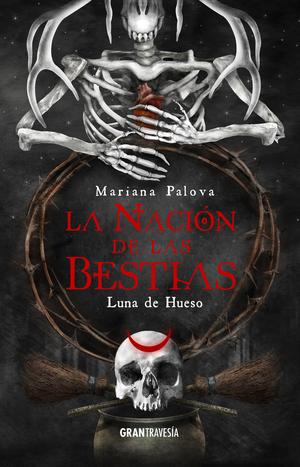 La Nación de las bestias 3: Luna de hueso (3) (Nación de las Bestias/ Beast Nation) (La Nación de las Bestias #3)