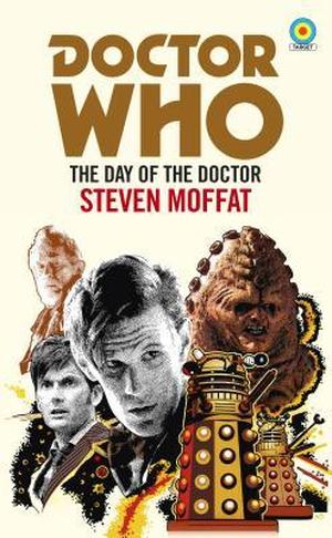 Doctor Who: The Day of the Doctor (Doctor Who Target Books (Numerical Order) #160)