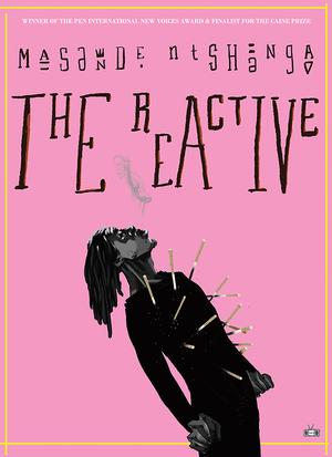 The Reactive by Masande Ntshanga