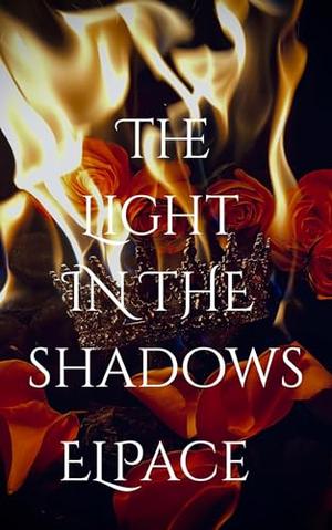 The Light in the Shadows by EL Pace