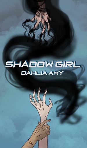 Shadow Girl by Dahlia Amy