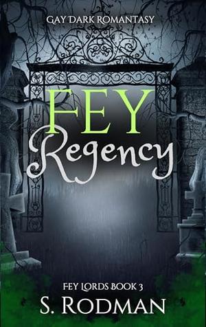 Fey Regency (Fey Lords #3)