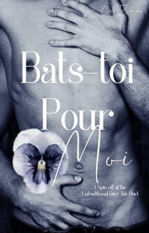 Bats-toi Pour Moi by Cori Zahara