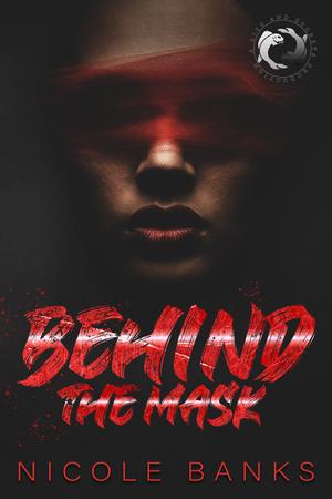 Behind The Mask by Nicole Banks
