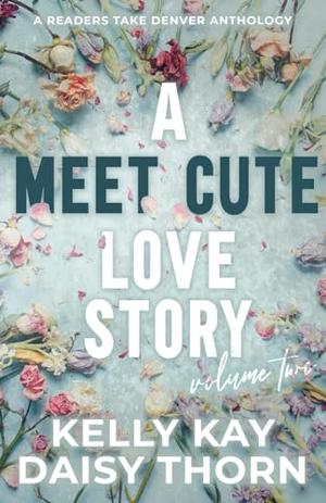 A Meet Cute Love Story: Volume 2 (Love Stories #6)